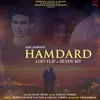 About Hamdard Lofi Flip Song